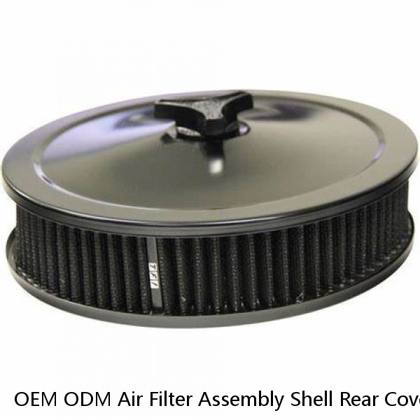 OEM ODM Air Filter Assembly Shell Rear Cover High Precision For Construction Machinery